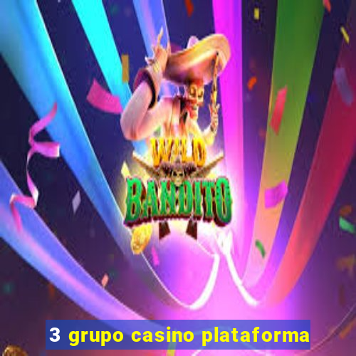 3 grupo casino plataforma